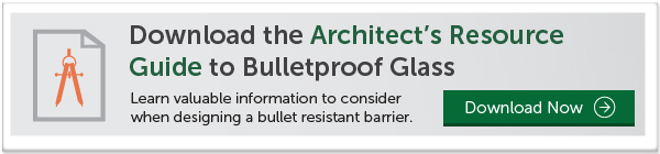 Architects Guide to Bulletproof Glass Architects Resource Guide